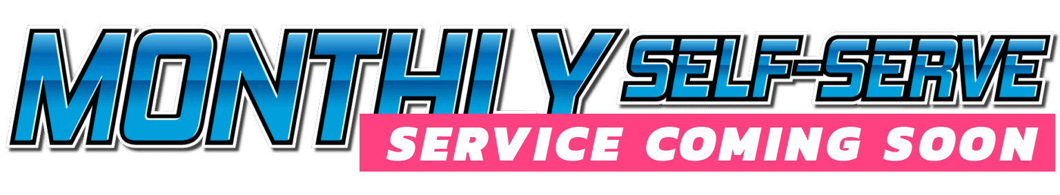 Monthly Self Service Coming Soon